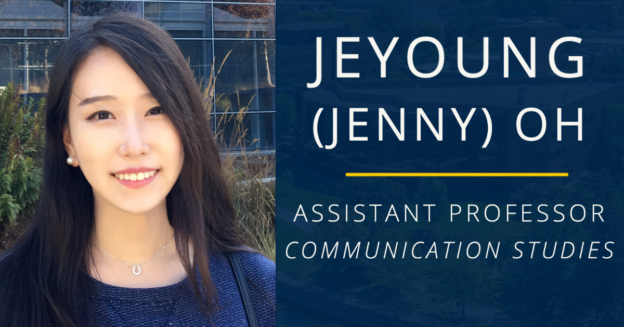 Meet Jeyoung (Jenny) Oh, Assistant Professor of Communication Studies