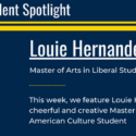 Graduate Student Spotlight– Louie Hernandez
