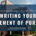 Writing Your Statement Of Purpose– A Grad School Applicant’s Guide!