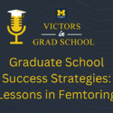 Graduate School Success Strategies: Lessons in Femtoring