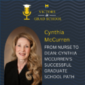 From Nurse to Dean: Dr. Cynthia McCurren’s Successful Graduate School Path