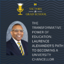 The Transformative Power of Education: Laurence Alexander’s Path to Becoming a University Chancellor