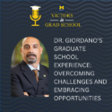 Dr. Giordano’s Graduate School Experience: Overcoming Challenges and Embracing Opportunities