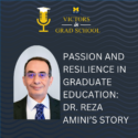 Passion and Resilience in Graduate Education: Dr. Reza Amini’s Story