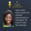 Inclusive Excellence in Higher Education: A Pathway to Equity and Belonging