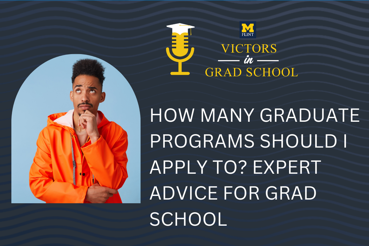 How Many Graduate Programs Should You Apply To? Expert Advice for Grad School