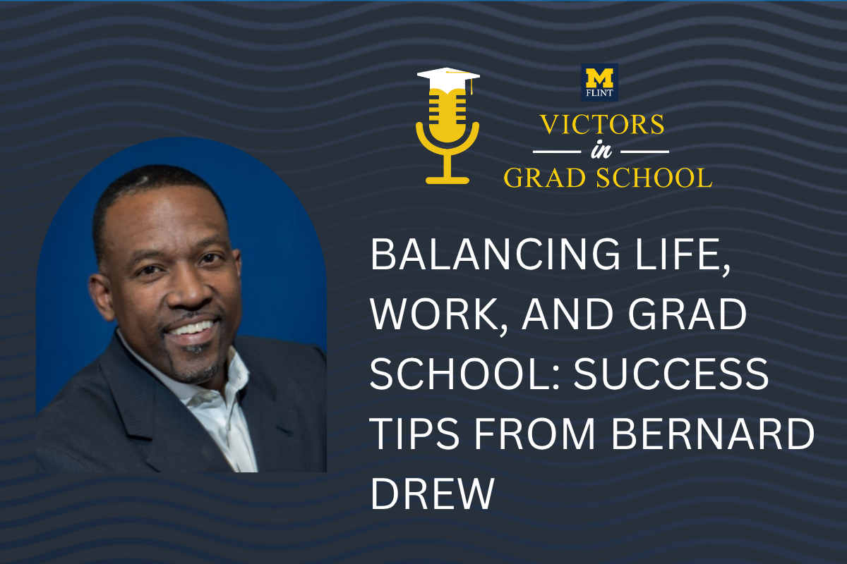 Balancing Life, Work, and Grad School: Success Tips from Bernard Drew
