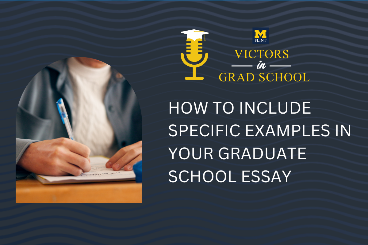 How to Include Specific Examples in Your Graduate School Essay (and Still Stay Within the Word Limit)