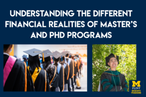 Understanding the Different Financial Realities of Master’s and PhD Programs